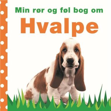 HUNDEHVALPE - MIN RØR OG FØL BOG