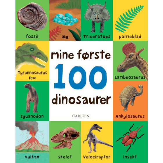 CARLSEN FORLAG - MINE FØRSTE 100 DINOSAURER