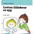 CARLSEN FORLAG - LOTTES LILLEBROR ER SYG (4)